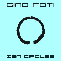 Gino Foti - Zen Circles
